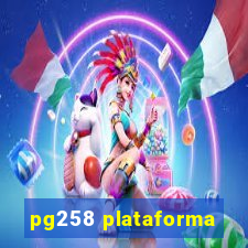 pg258 plataforma